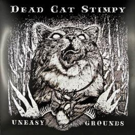 Dead Cat Stimpy - Uneasy Grounds