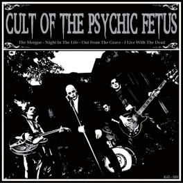 Cult Of The Psychic Fetus - Cult Of The Psychic Fetus
