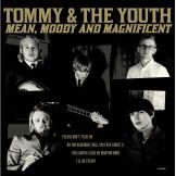 Tommy And The Youth - Mean, Moody And Magnificent