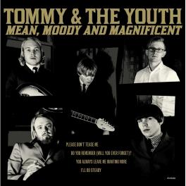 Tommy And The Youth - Mean, Moody And Magnificent