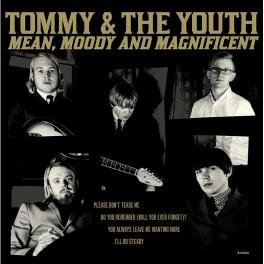 Tommy & The Youth - Mean, Moody And Magnificent Tommy & The Youth - Mean, Moody And Magnificent