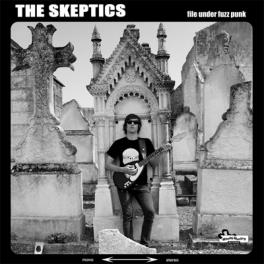 Skeptics - File Under Fuzz Punk Skeptics - File Under Fuzz Punk