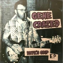Gene Crazed -Devil's Grip EP Gene Crazed -Devil's Grip EP