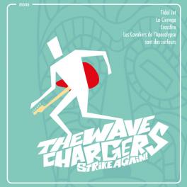 Wave Chargers - The Wave Chargers Strike Again! Wave Chargers - The Wave Chargers Strike Again!