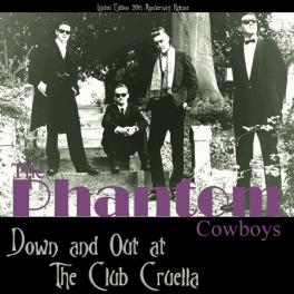 Phantom Cowboys - Down And Out At The Club Cruella Phantom Cowboys - Down And Out At The Club Cruella